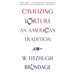 Civilizing Torture: An American Tradition
