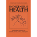 Indigenous Health: The Intersectionality of History, Social Justice, and Equity