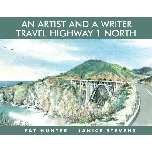 An Artist and a Writer Travel Highway 1 North