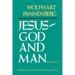 Jesus--God and Man, Second Edition
