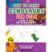 How to Draw Dinosaurs for Kids 4-8: Learn How to Draw 50 Favorite, Cute and Ferocious Dinosaurs Step-by-Step for Children Ages 4-8 (T-Rex, Triceratops