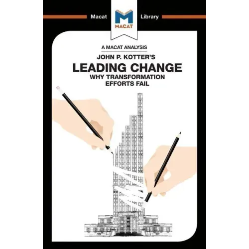 An Analysis of John P. Kotter's Leading Change
