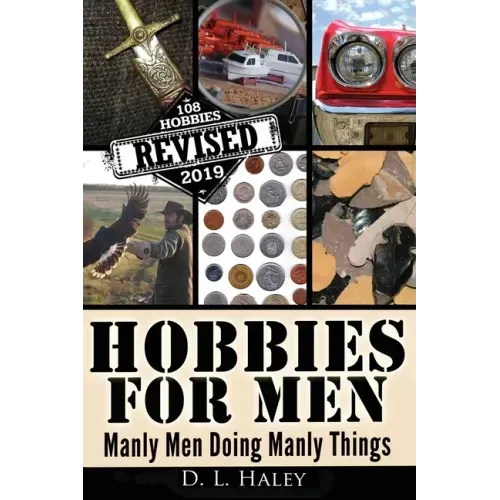 Hobbies For Men: Manly Men doing Manly Things