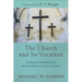 The Church and Its Vocation: Lesslie Newbigin's Missionary Ecclesiology