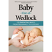 Baby Out of Wedlock: Co-Parenting Basics From Pregnancy to Custody