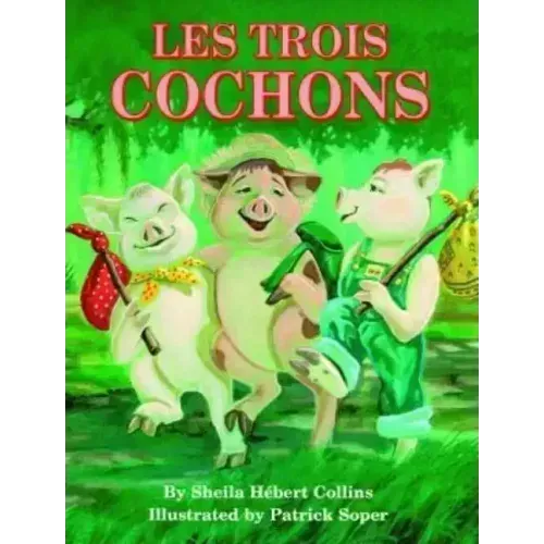 Les Trois Cochons