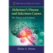 Alzheimer's Disease and Infectious Causes: The Theory and Evidence