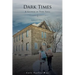 Dark Times: A Glitch in Time Saga