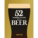 52 Things to Do with a Beer
