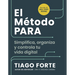 El Método Para (the Para Method Spanish Edition): Simplifica, Organiza Y Controla Tu Vida Digital