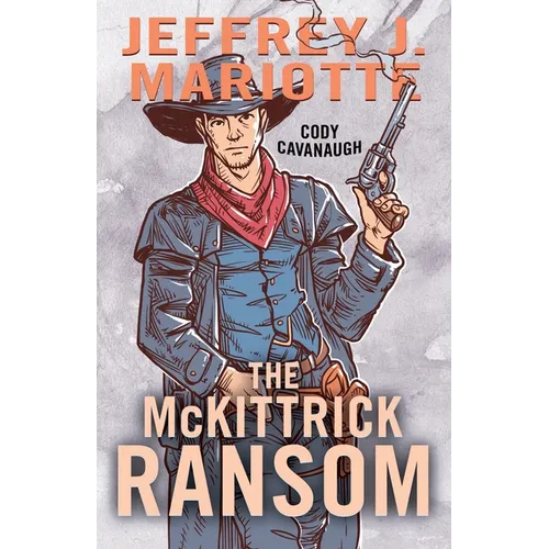 The McKittrick Ransom: A Classic Western