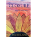 Closure: based on a true story