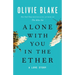 Alone with You in the Ether: A Love Story