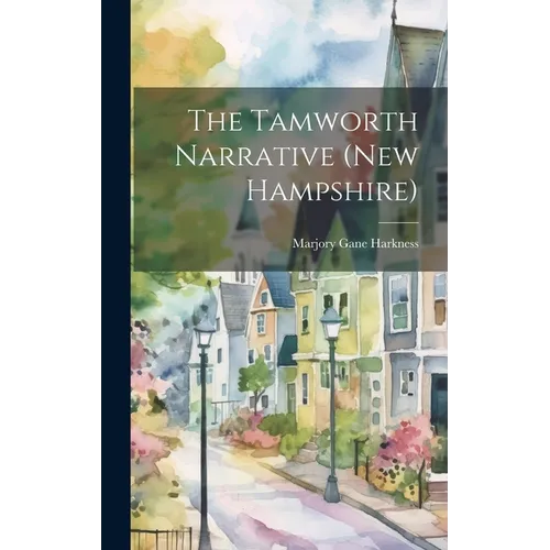 The Tamworth Narrative (New Hampshire)