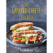 The Grilled Cheese Cookbook
