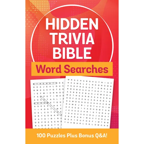 Hidden Trivia Bible Word Searches: 100 Puzzles Plus Bonus Q&a!
