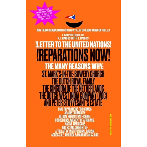 !LETTER TO THE UNITED NATIONS! !REPARATIONS NOW! The Many Reasons Why: St. Mark's-in-the-Bowery Church, The Dutch Royal Family, The Kingdom of the Net