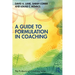 A Guide to Formulation in Coaching