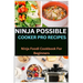 Ninja Possible Cooker Pro Recipes: Ninja Foodi Cookbook For Beginners