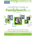 Unofficial Guide to Familysearch.Org: How to Find Your Family History on the World's Largest Free Genealogy Website