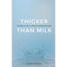 Thicker Than Milk: Following the trail of the Blood Covenant in the Bible