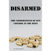 Disarmed: The Consequences of Gun Control in the West