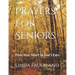 Prayers For Seniors: From Your Heart to God's Ears