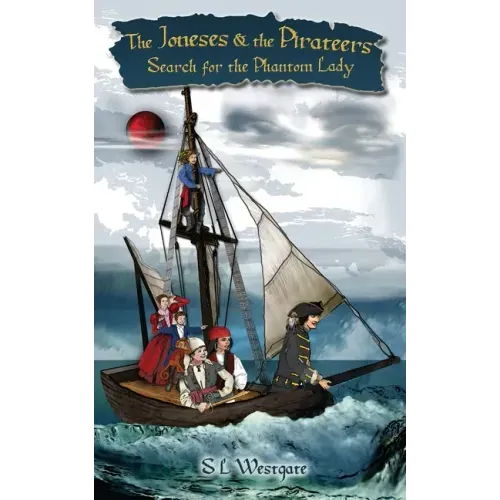 The Joneses and the Pirateers: Search for the Phantom Lady