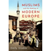Muslims and the Making of Modern Europe