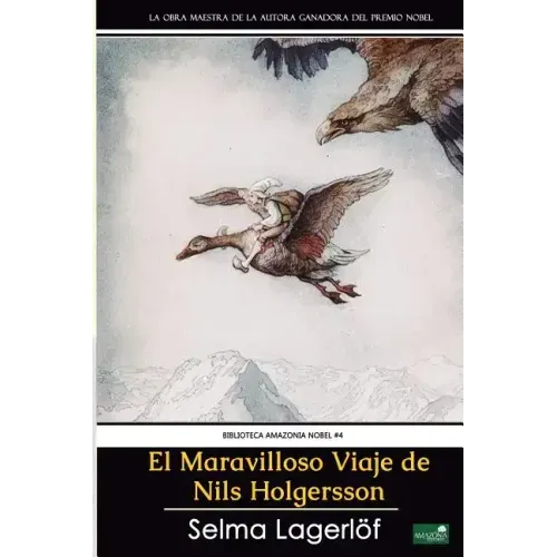 El Maravilloso Viaje de Nils Holgersson: Premio Nobel de Literatura