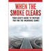 When The Smoke Clears: Your User Guide To Prepare You For The Insurance Game!