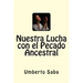 Nuestra Lucha con el Pecado Ancestral