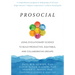 Prosocial: Using Evolutionary Science to Build Productive, Equitable, and Collaborative Groups