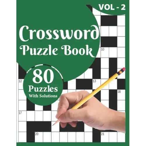 Crossword Puzzle Book: 80 Large Print Crossword Puzzle Book For Adults And Senior Included Solution For Checking And Best Knowledgeable Gift