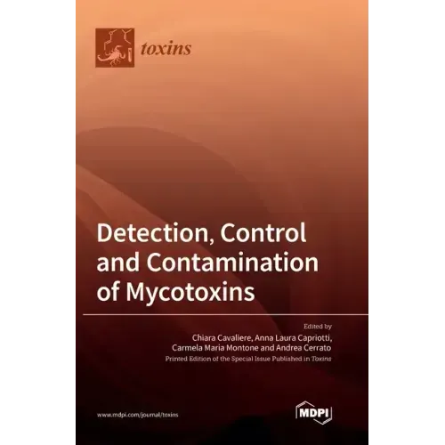 Detection, Control and Contamination of Mycotoxins