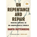 On Repentance and Repair: Making Amends in an Unapologetic World