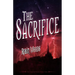 The Sacrifice: The Watcher Series: Book Three