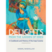 Delights from the Garden of Eden: A Cookbook and History of the Iraqi Cuisine