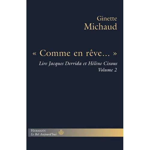 Comme en rêve: Lire Jacques Derrida et Hélène Cixous, tome 2