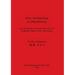 Ainu Archaeology as Ethnohistory: Iron technology among the Saru Ainu of Hokkaido, Japan, in the 17th century