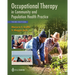 Occupational Therapy in Community and Population Health Practice