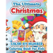 The ultimate Christmas color by number coloring book for kids: Big Christmas Book to Draw Including Santa Claus, Reindeer, Snowmen, Christmas Trees, C