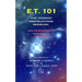 E.T. 101: The Cosmic Instruction Manual