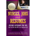 Nurses, Jobs and Resumes: Resume Revisions for RNs From the New Grad RN to the Experienced RN