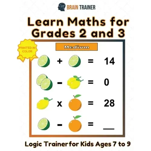 Learn Maths For Grade 2 and 3 - Logic Trainer For Kids Ages 7 to 9