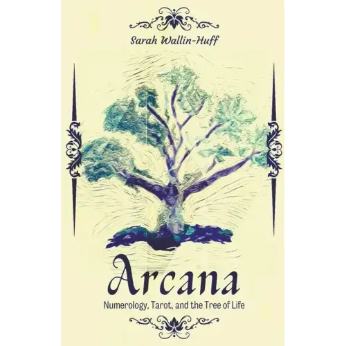 Arcana: Numerology, Tarot, and the Tree of Life