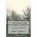 Camp Life in the Northern Kingdom: Memories of Frost Mornings and Cold Nights in the Company of Men