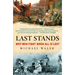 Last Stands: Why Men Fight When All Is Lost