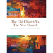 The Old Church Vs. The New Church