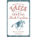 Mysterious Tales of Coastal North Carolina